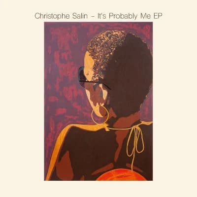 Christophe Salin – It's Probably Me EP (Vinyl, 2021) – Cover