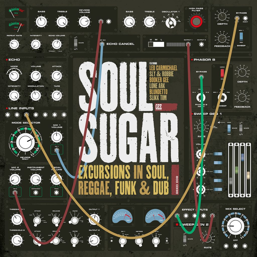 GEELP002 SOUL SUGAR Excursions in Soul Reggae Funk Dub 1