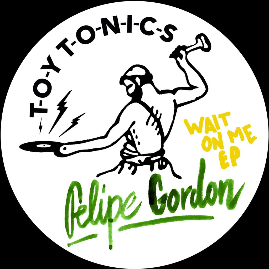 toyt105 Felipe Gordon Wait On Me EP